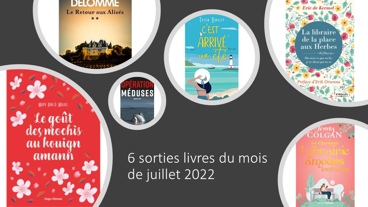 6 sorties livres du mois de juillet 2022